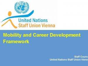 Mobility and Career Development Framework Staff Counci United
