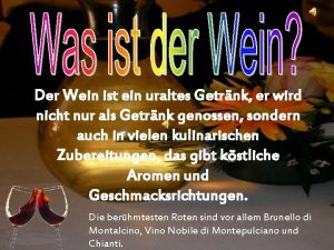 Der Wein ist ein uraltes Getrnk er wird