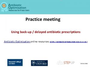 Practice meeting Using backup delayed antibiotic prescriptions Antibiotic
