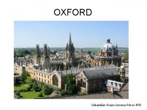 OXFORD Sebastin Erazo Lorena Prez 4B POBLATION Oxford