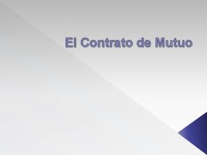 El Contrato de Mutuo Definicin Por el mutuo