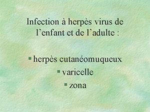 Infection herps virus de lenfant et de ladulte