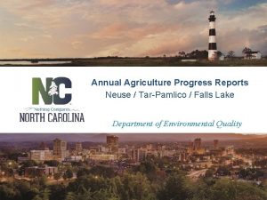 Annual Agriculture Progress Reports Neuse TarPamlico Falls Lake