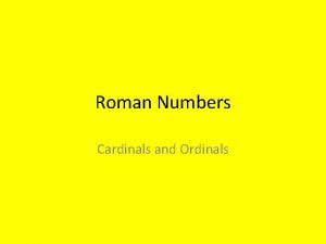 Roman Numbers Cardinals and Ordinals 1 10 Unus