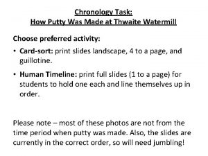 Chronology Task How Putty Was Made at Thwaite