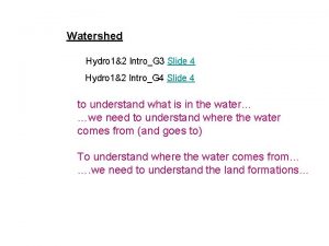 Watershed Hydro 12 IntroG 3 Slide 4 Hydro