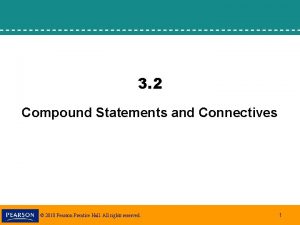 3 2 Compound Statements and Connectives 2010 Pearson