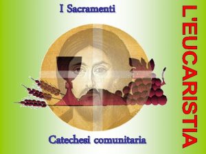 I Sacramenti Catechesi comunitaria Signore la tua parola