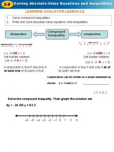 2 8 Solving AbsoluteValue Equations and Inequalities LEARNING