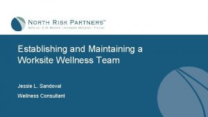 Establishing and Maintaining a Worksite Wellness Team Jessie