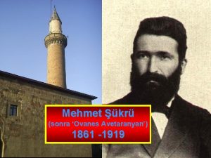 Mehmet kr sonra Ovanes Avetaranyan 1861 1919 Mehmet