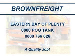 BROWNFREIGHT EASTERN BAY OF PLENTY 0800 POO TANK