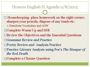 Honors English II Agenda 982015 Housekeeping place homework