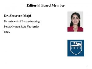 Editorial Board Member Dr Sheereen Majd Department of