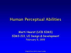 Human Perceptual Abilities Marti Hearst UCB SIMS SIMS