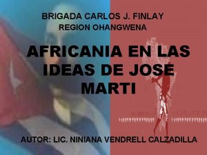 BRIGADA CARLOS J FINLAY REGION OHANGWENA AFRICANIA EN