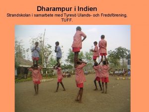 Dharampur i Indien Strandskolan i samarbete med Tyres