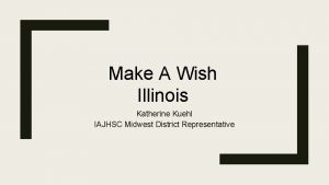 Make A Wish Illinois Katherine Kuehl IAJHSC Midwest