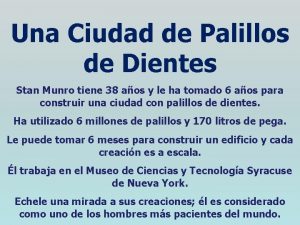 Una Ciudad de Palillos de Dientes Stan Munro