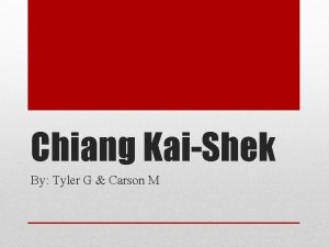 Chiang KaiShek By Tyler G Carson M Chiang