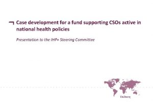 Case development for a fund supporting CSOs active