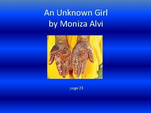 An Unknown Girl by Moniza Alvi page 23