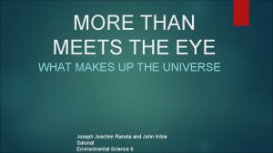 MORE THAN MEETS THE EYE WHAT MAKES UP