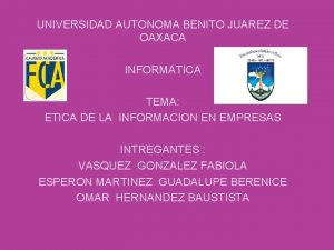 UNIVERSIDAD AUTONOMA BENITO JUAREZ DE OAXACA INFORMATICA TEMA