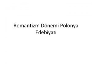 Romantizm Dnemi Polonya Edebiyat Son Byk Romantik Cyprian