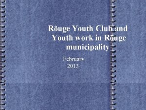 Ruge Youth Club and Youth work in Ruge
