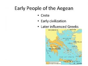 Early People of the Aegean Crete Early civilization