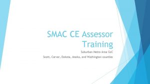 SMAC CE Assessor Training Suburban Metro Area Co