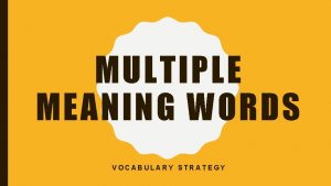 MULTIPLE MEANING WORDS VOCABULARY STRATEGY WHAT ARE MULTIPLE