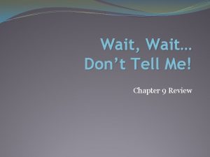 Wait Wait Dont Tell Me Chapter 9 Review
