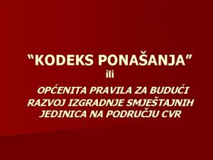 KODEKS PONAANJA ili OPENITA PRAVILA ZA BUDUI RAZVOJ