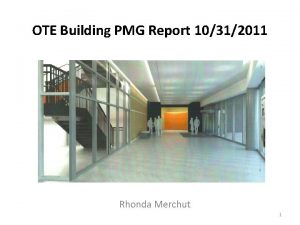 OTE Building PMG Report 10312011 Rhonda Merchut 1