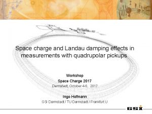 Space charge and Landau damping effects in measurements