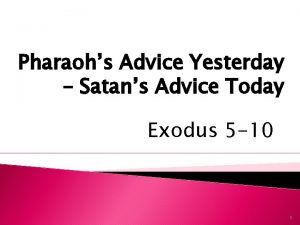 Pharaohs Advice Yesterday Satans Advice Today Exodus 5