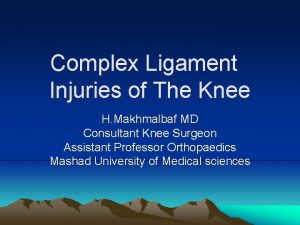 Complex Ligament Injuries of The Knee H Makhmalbaf