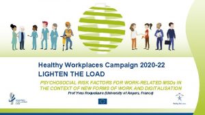 Healthy Workplaces Campaign 2020 22 LIGHTEN THE LOAD