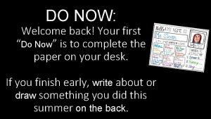 DO NOW Welcome back Your first Do Now