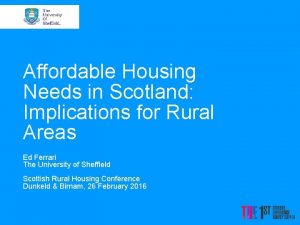 Affordable Housing Needs in Scotland Implications for Rural