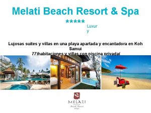 Melati Beach Resort Spa Luxur y Lujosas suites
