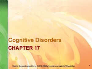 Cognitive Disorders CHAPTER 17 Elsevier items and derived