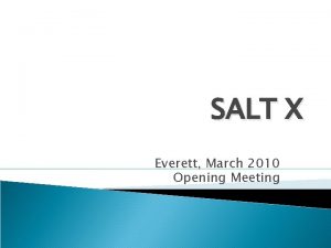 SALT X Everett March 2010 Opening Meeting Agenda