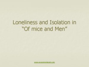 Loneliness and Isolation in Of mice and Men