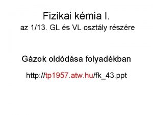 Fizikai kmia I az 113 GL s VL