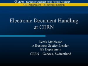 CERN European Organization for Nuclear Research GS Department