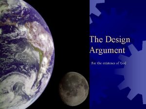 The Design Argument For the existence of God