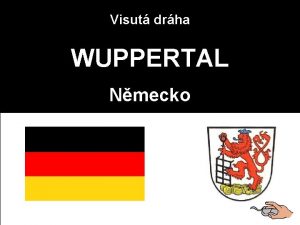 Visut drha WUPPERTAL Nmecko Visut drha ve Wuppertalu